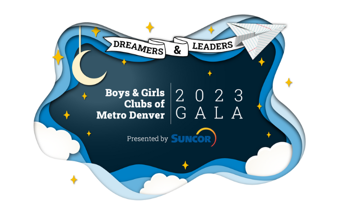 BOYS & GIRLS CLUBS OF METRO DENVER ANNOUNCES SUNCOR AS PRESENTING SPONSOR OF 2023 GALA, “DREAMERS & LEADERS”