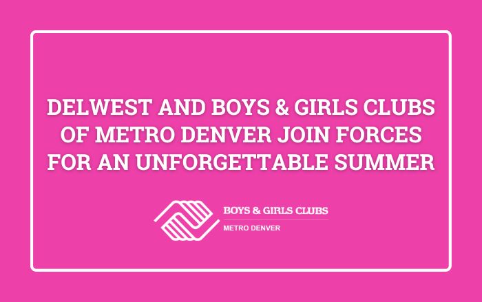 Delwest | Boys & Girls Clubs of Metro Denver