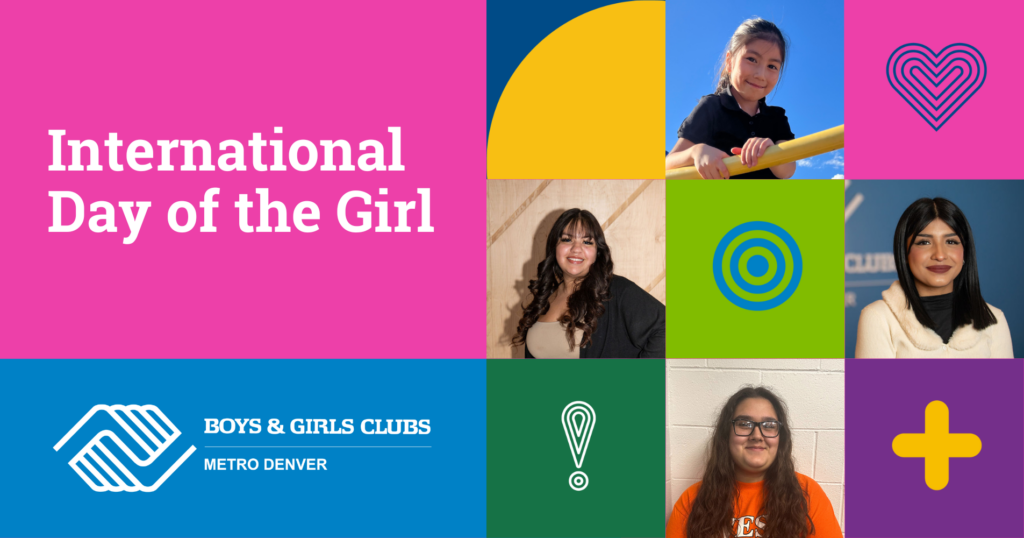 Boys & Girls Clubs of Metro Denver Celebrates International Day of the Girl