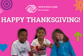 Happy Thanksgiving from Boys & Girls Clubs of Metro Denver