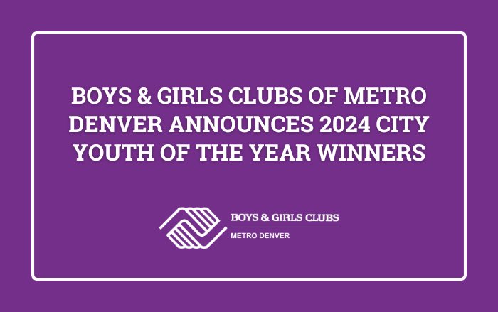 Press Release | Boys & Girls Clubs of Metro Denver