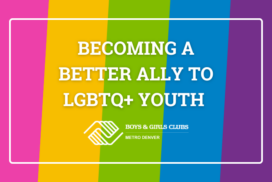 Becoming a Better Ally to LGBTQ+ Youth