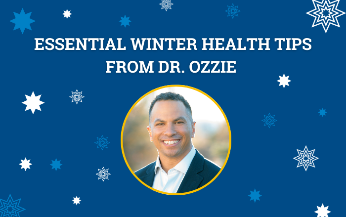 Essential Winter Health Tips from Dr. Ozzie